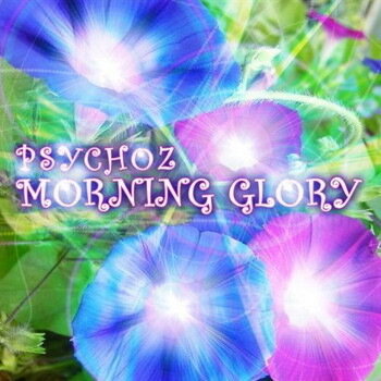 Psychoz - Morning Glory (2009)