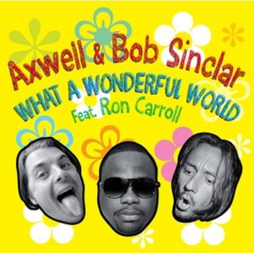 Axwell_and_Bob_Sinclar_Feat._Ron_Carroll--What_A_Wonderful_World-(DFTD200D)-WEB-2008-EMM
