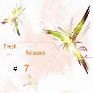 Fresh Releases 7