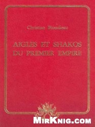 КнигаAigles et shakos du Premier Empire