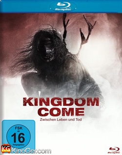 Kingdom Come - Zwischen Leben und Tod (2014)